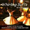 Nusrat Fateh Ali Khan, Rahat Fateh Ali Khan & Sabri Brothers - Whirling Sufis 50 Greatest Hits
