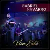 Gabriel Navarro - Vivo Está